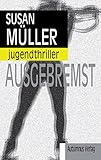 Image de Ausgebremst: Jugendthriller
