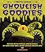 Ghoulish Goodies: Creature Feature Cupcakes, Monster Eyeballs, Bat Wings, Funny Bones, Witches' Knuckles, and Much More! (Frightful Cookbook) by Sharon Bowers