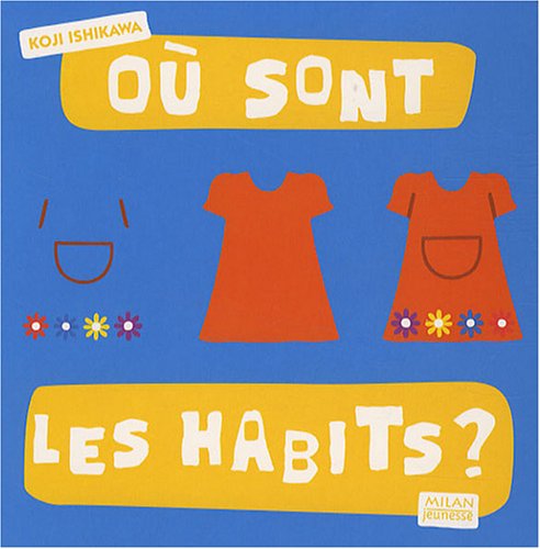 couverture de : O&ugrave; sont les habits ?