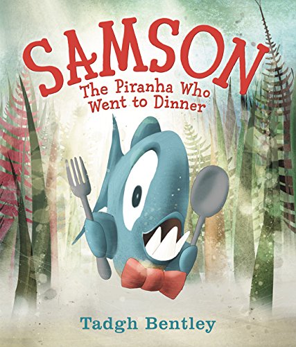 Preisvergleich Produktbild Samson: The Piranha Who Went to Dinner