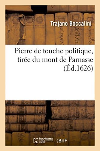 Pierre de Touche Politique, Tirée Du Mont de Parnasse (Sciences Sociales)