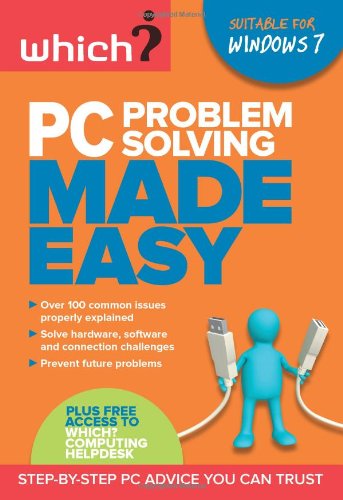 Download PC Problem Solving Made Easy: Fix Your Windows 7 Computer Yourself (Which?)