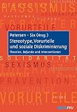 Stereotype, Vorurteile und soziale Diskriminierung: Theorien, Befunde und Interventionen by 