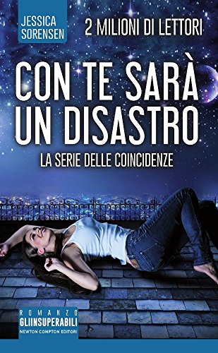 Con te sarà un disastro. La serie delle coincidenze Con te sarà un disastro. La serie delle coincidenze