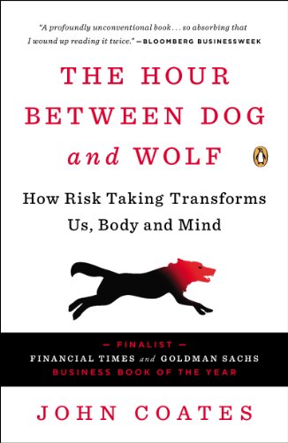 The Hour Between Dog and Wolf: How Risk Taking Transforms Us, Body and Mind (English Edition) livre
