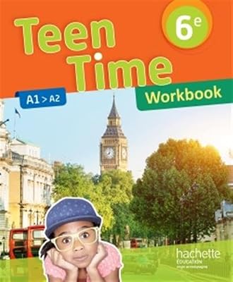 Hachette education Teen Time anglais cycle 3 / 6e - Workbook - éd. 2017