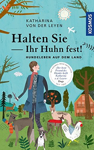 Download Halten Sie Ihr Huhn fest!: Hundeleben auf dem Land Download Halten Sie Ihr Huhn fest!: Hundeleben auf dem Land