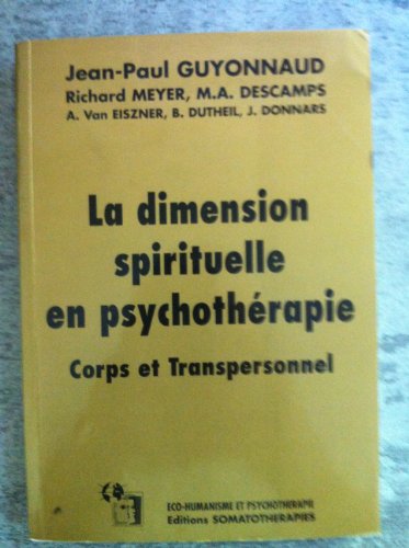 Download La dimension spirituelle en psychothérapie : Corps et transpersonnel (Éco-humanisme et psychothérapie) Download La dimension spirituelle en psychothérapie : Corps et transpersonnel (Éco-humanisme et psychothérapie)