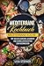 Produktbild Mediterrane Kochbuch: Mediterrane Küche. Mit vielen leckeren, gesunden und schnellen Rezepten zum Nachmachen.