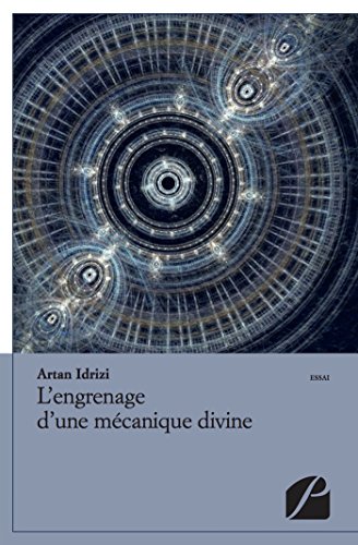 L'engrenage d'une mécanique divine L'engrenage d'une mécanique divine