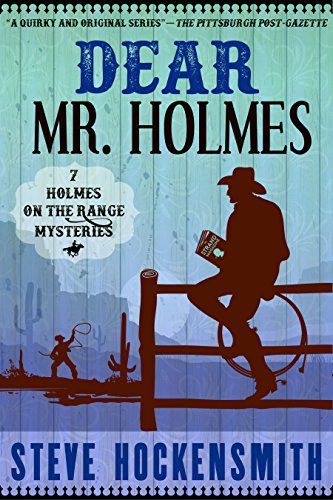 Download Dear Mr. Holmes: Seven Holmes on the Range Mysteries