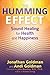 The Humming Effect: Sound Healing for Health and Happiness by 