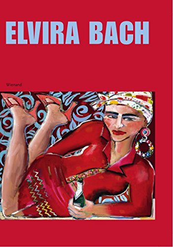 Preisvergleich Produktbild Elvira Bach: von mir aus