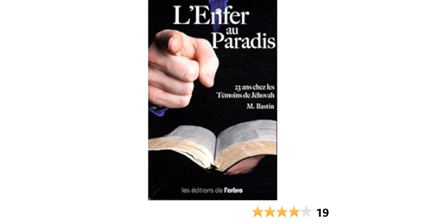Amazon Fr L Enfer Au Paradis 23 Ans Chez Les Temoins De Jehovah Bastin Michele Livres Amazon Fr L Enfer Au Paradis 23 Ans Chez Les Temoins De Jehovah Bastin Michele Livres
