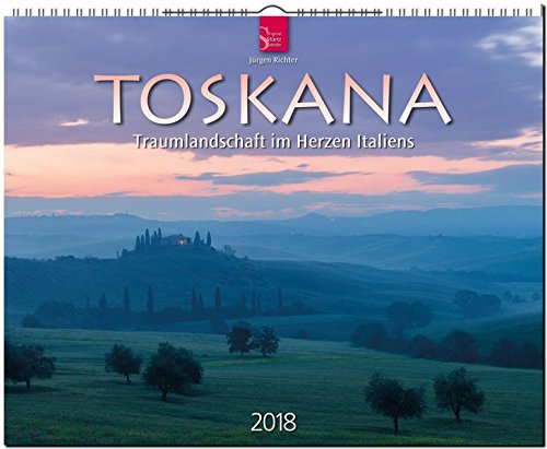 TOSKANA - Traumlandschaft im Herzen Italiens: Original Stürtz-Kalender 2018 - Großformat-Kalender 60 x 48 cm