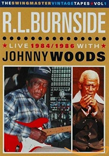 Rl Burnside: Live 1984-1986 With Johnny Woods [DVD]