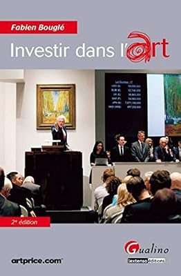 Investir dans l'art, 2ème Ed.