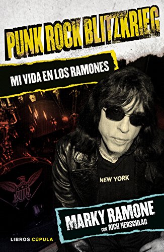 Punk Rock Blitzkrieg: Mi vida en los Ramones (Musica Y Cine (l.Cupula))