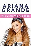 Image de Ariana Grande: The Ultimate Fan Book 2015: Ariana Grande Biography, Facts & Quiz (Ariana G