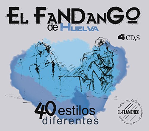 El Fandango De Huelva: 40 Estilos