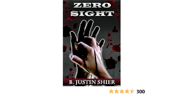 Zero Sight Zero Sight Series Book 1 English Edition Ebook Shier B Justin Amazon De Kindle Shop
