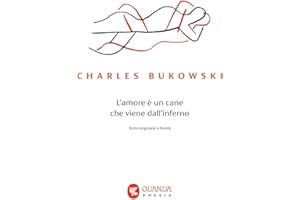 L'amore è un cane che viene dall'inferno. Testo inglese a fronte