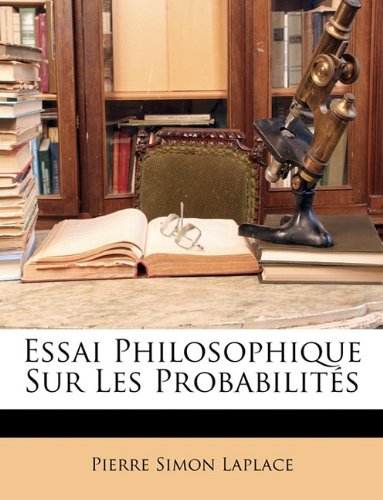 Download Essai Philosophique Sur Les Probabilites Download Essai Philosophique Sur Les Probabilites