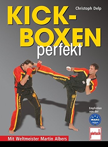 Download Kickboxen perfekt: Mit Weltmeister Martin Albers Download Kickboxen perfekt: Mit Weltmeister Martin Albers