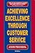Acheiving Excellence Through Customer Service (English Edition) by John Tschohl