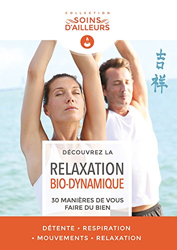 couverture de : La  relaxation bio-dynamique