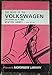 Produktbild The book of the Volkswagen: A practical handbook covering all models, including the saloon, convertible, Karmann-Ghia, Kombi estate car, micro bus, ... up to 1968, (Pitman's motorists library)