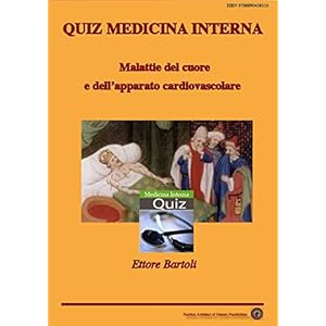 Quiz Medicina Interna: Malattie del cuore e dell'apparato cardiovascolare