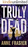 Truly Dead (Elise Sandburg Series Book 4)