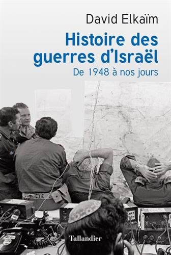 Histoire des guerres d'Israël : De 1948 à nos jours gratuit