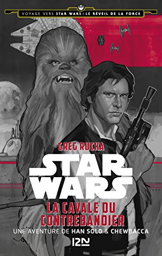 Livres Couvertures de Voyage vers Star Wars - tome 1 : Le réveil de la force - La cavale du contrebandier