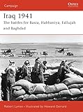 Iraq 1941: The battles for Basra, Habbaniya, Fallujah and Baghdad (Campaign, Band 165) by 
