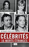 Célébrités, 16 morts étranges