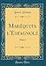 Maréquita l'Espagnole: Méphis (Classic Reprint)
