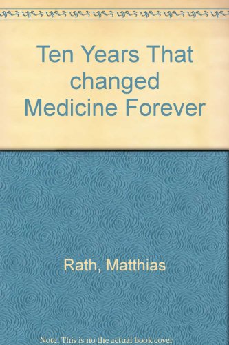 10 years that changed medicine forever (Cellular health series) francais 10 years that changed medicine forever (Cellular health series) francais