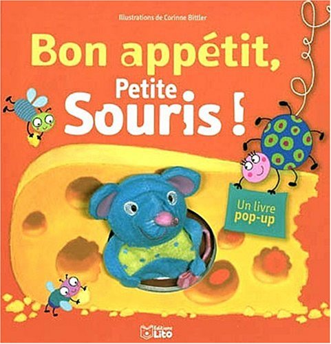 couverture de : Bon app&eacute;tit, petite Souris !