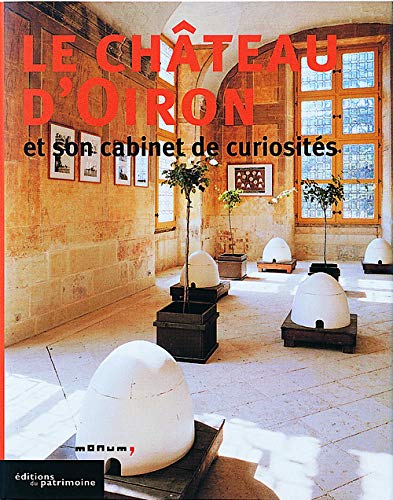 Télécharger Le Château d'Oiron et son cabinet de curiosités Livre eBook France