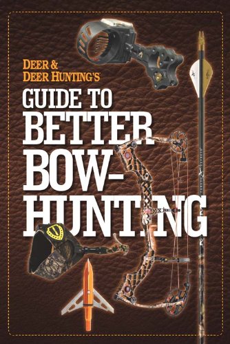 Deer & Deer Hunting's Guide to Better Bow-Hunting (English Edition) Deer & Deer Hunting's Guide to Better Bow-Hunting (English Edition)