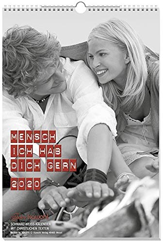 Mensch - ich hab dich gern 2020: S/W-Kalender