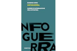 Infoguerra. Guerre d'informazione nell'infosfera