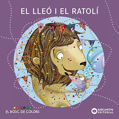 El lleó i el ratolí (Llibres infantils i juvenilsEl bosc de colors)