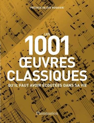 <a href="/node/42515">Les 1001 oeuvres classiques qu'il faut avoir écoutées dans sa vie</a>