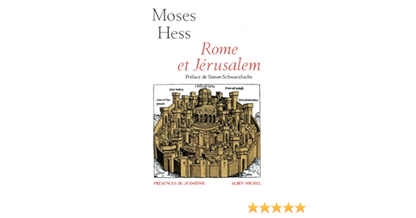 Amazon Fr Rome Et Jerusalem La Derniere Question Des Nationalites Lettres Et Notes Hess Moses Boyer Mathia Anne Marie Livres