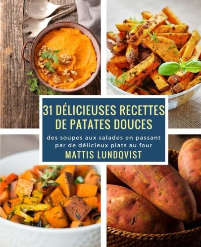 31 délicieuses recettes de patates douces: des soupes aux salades en passant par de délicieux plats au four en ligne 31 délicieuses recettes de patates douces: des soupes aux salades en passant par de délicieux plats au four en ligne