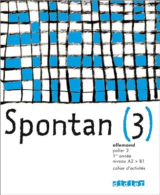 Editions didier Spontan 3 palier 2 - 1re année LV1/LV2 - Cahier