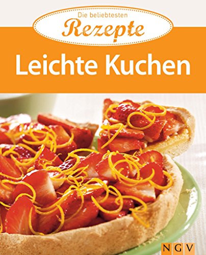 Download Leichte Kuchen: Die beliebtesten Rezepte Download Leichte Kuchen: Die beliebtesten Rezepte